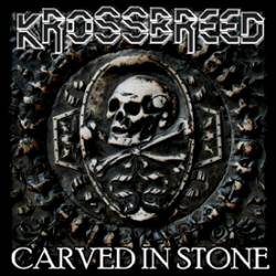 Krossbreed : Carved in Stone